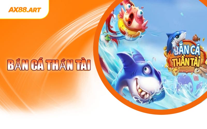 Bắn Cá Thần Tài
