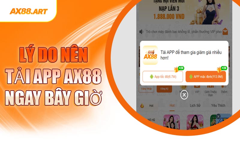 Lý Do Nên Tải App AX88 Ngay Bây Giờ