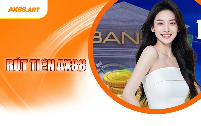 Rút Tiền AX88