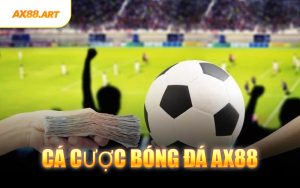 Cá Cược Bóng Đá AX88